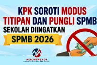 KPK menerbitkan Surat Edaran (SE) Nomor 7 Tahun 2026 tentang Pencegahan Korupsi dan Pengendalian Gratifikasi dalam penyelenggaraan SPMB. (Foto: Mercinews.com)