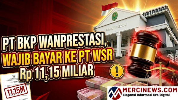 PN Bekasi menyatakan PT BKP telah melakukan wanprestasi dalam sengketa transaksi jual beli batu bara dengan PT WSR. (Foto: Mercinews.com)